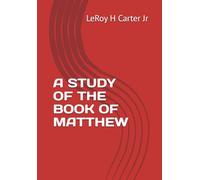 A STUDY OF THE BOOK OF MATTHEW