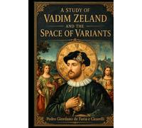 A STUDY OF VADIM ZELAND AND THE SPACE OF VARIANTS