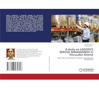 A study on LOGISTICS SERVICE MANAGEMENT in Thiruvallur District: WITH SPECIAL REFERENCE TO SMALL AND MEDIUM ENTERPRISES