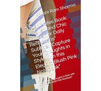 A Stylish and Chic Journal for Daily Reflections" Subtitle: "Capture Your Thoughts in Style with this Elegant Blush Pink Notebook": "Capture Your ... Style with this Elegant Blush Pink Notebook"