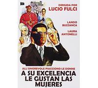 A Su Excelencia Le Gustan Las Mujeres