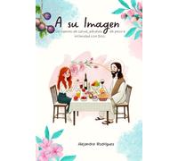 A Su Imagen: Un camino de salud, pérdida de peso e intimidad con Dios