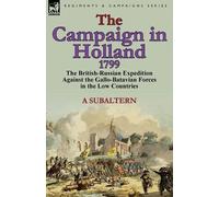 A Subaltern The Campaign in Holland, 1799 (Tascabile)