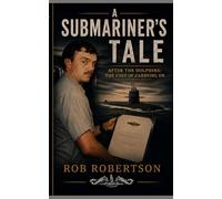 A SUBMARINER'S TALE: AFTER THE DOLPHINS: THE COST OF CARRYING ON