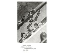 A Subversive Gleam: Max Bill and His Time: 1908 - 1939