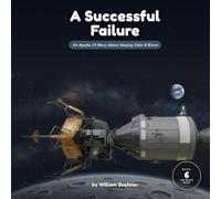 A Successful Failure: An Apollo 13 Story About Staying Calm When Everything Goes Wrong: 6