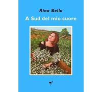 A Sud del mio cuore