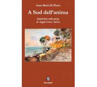 A sud dell’anima. Immersione nella poesia di Angela Greco AnGre