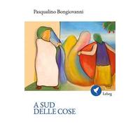 A sud delle cose