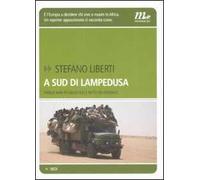 A sud di Lampedusa. Cinque anni di viaggi sulle rotte dei migranti