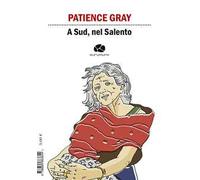 A Sud, nel Salento. Ediz. italiana e inglese