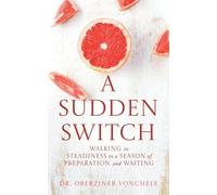 A Sudden Switch: Walking in Steadiness in a Season of Preparation and Waiting