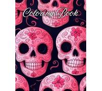 A Sugar Skull Coloring Book: Offers intricate, Day of the Dead-inspired designs for creative expression and relaxation.