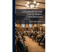 A Summary of the Law of Public Corporations