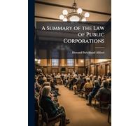 A Summary of the Law of Public Corporations