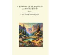 A Summer in a Canyon: A California Story