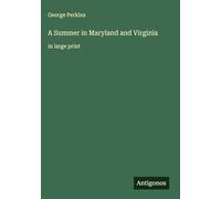 A Summer in Maryland and Virginia: in large print