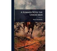 A Summer With the Union Men
