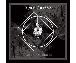 A Sun Amissa - Ceremony In The Stillness