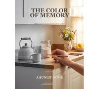 A Sunlit Home: A Grayscale Coloring Book for Adults: 25 Nostalgic Scenes to Relax, Unwind, and Gently Awaken Cherished Memories