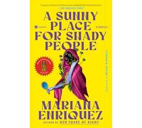 A Sunny Place for Shady People: Stories