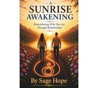 A Sunrise Awakening: Remembering Who You Are Through Your Relationship With Yourself