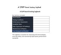 A SUP board testing logbook: A comprehensive tool for recording SUP boards' performance evaluations, durability tests, and quality assessments.