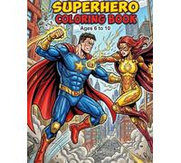 A superhero coloring adventure: 12 premium hand drawn action scenes featuring flame bringer, rooftop prowler, and galactic defenders