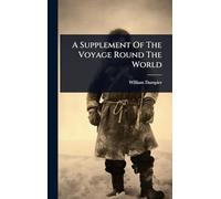 A Supplement Of The Voyage Round The World