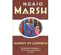 A SURFEIT OF LAMPREYS: A Sharp and Witty Detective Mystery Featuring Chief Inspector Alleyn