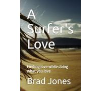 A Surfer's Love: Finding love while doing what you love