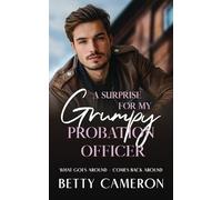 A Surprise for My Grumpy Probation Officer: What goes around - comes back around