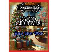 A Surprisingly Good Christmas or Amazing Christmas Mandalas for Coloring: magical christmas mandalas coloring book