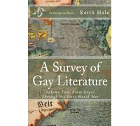 A Survey of Gay Literature, Volume Two: From Gogol Through the First World War