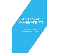 A Survey of Modern Algebra