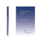 A Survey of Russian Literature: With Selections,