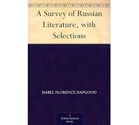 A Survey of Russian Literature, With Selections