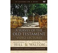 A Survey of the Old Testament Video Lectures: A Complete Course for the Beginner: 47 Lessons