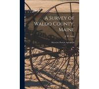 A Survey of Waldo County, Maine (Tascabile)