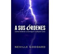 A sus órdenes. Cómo ordenar y conseguir cualquier cosa