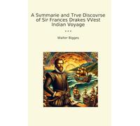 A Svmmarie and Trve Discovrse of Sir Frances Drakes VVest Indian Voyage