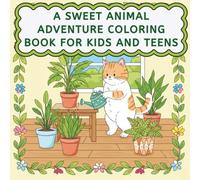A Sweet Animal Adventure Coloring Book for Kids and Teens: Cozy Critter Homemakers in Relaxing Household Chores Scenes