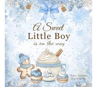 A Sweet Little Boy Is On His Way Baby Shower Guest Book: Hot Cocoa Theme Keepsake for Guests to Sign In, Write Advice, Make Birth Predictions, Share ... Record Gifts and Add Photos or Souvenirs