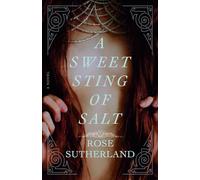 A Sweet Sting of Salt: A Novel [Paperback] Sutherland, Rose