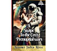 A swipe to the Ceo’s prenuptial wars: Erotic enemies to lovers through psychological manipulation