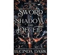 A Sword of Shadow and Deceit