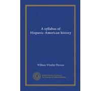 A syllabus of Hispanic-American history