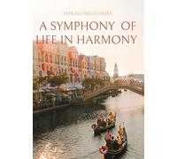 A SYMPHONY OF LIFE IN HARMONY