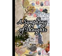 A Symphony of Thoughts: An Aesthetic Journal for friends and family
