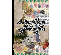 A Symphony of Thoughts: An Aesthetic Journal for friends and family